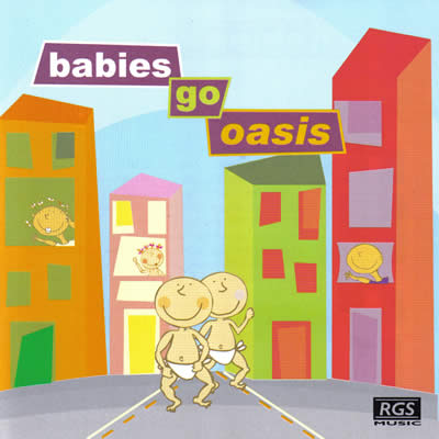 Babies Go - Oasis