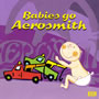 Babies Go - Aerosmith