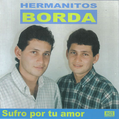 Hermanitos Borda - Sufro por tu amor