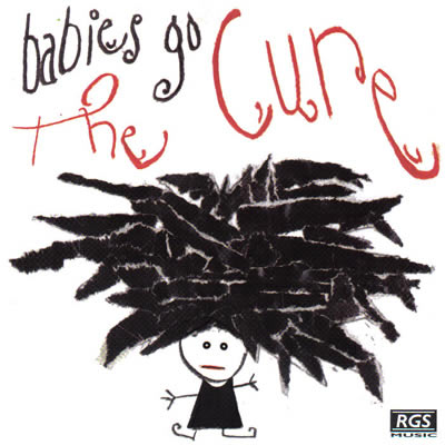 Babies Go - The Cure