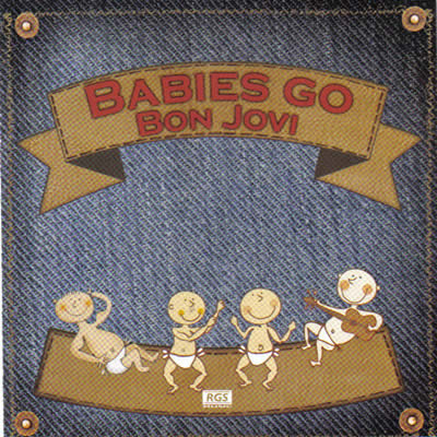 Babies Go - Bon Jovi