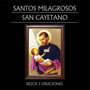Santos Milagrosos - San Cayetano