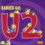 Babies Go - U2