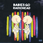 Babies Go - Radiohead